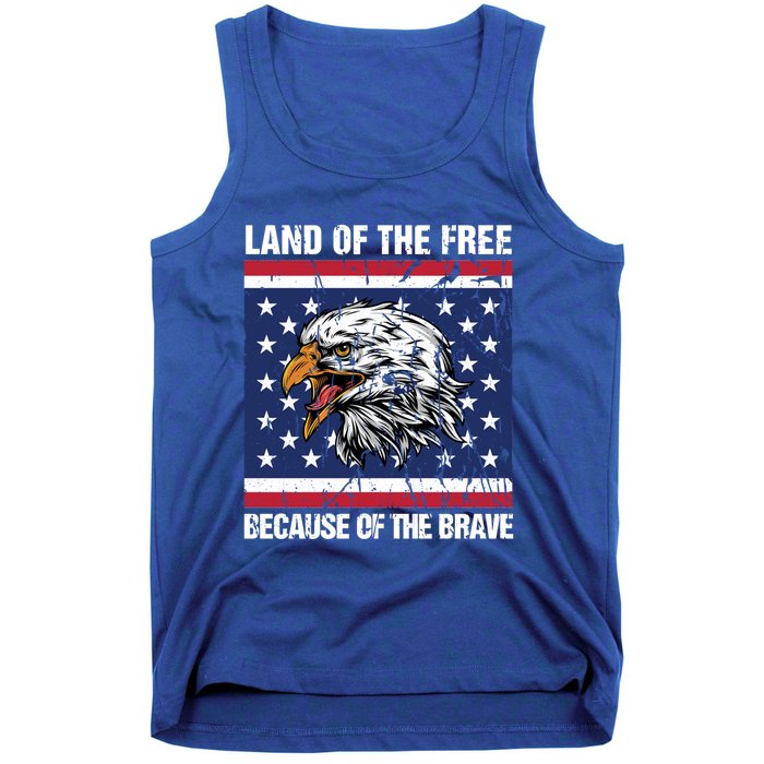 Land Of The Free Because Of The Brave Patriotic Gift Meaningful Gift Tank Top