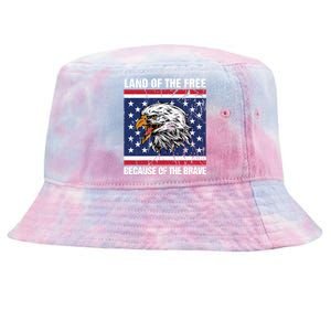 Land Of The Free Because Of The Brave Patriotic Gift Meaningful Gift Tie-Dyed Bucket Hat