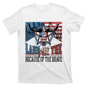 Land Of The Free Because Of The Brave Western 4th Of July T-Shirt