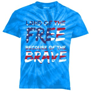 Land Of The Free Because Of The Brave Stars And Stripes Gift Kids Tie-Dye T-Shirt