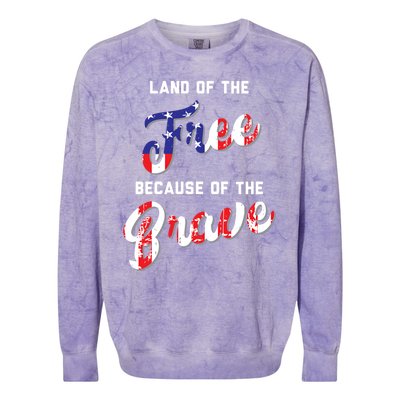 Land Of The Free Because Of The Brave Gift Colorblast Crewneck Sweatshirt