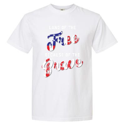 Land Of The Free Because Of The Brave Gift Garment-Dyed Heavyweight T-Shirt