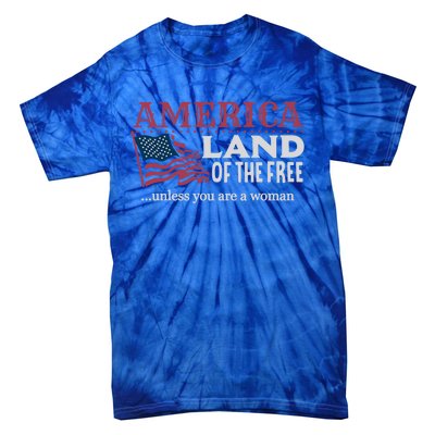 Land Of The Free Unless You're A Gift Tie-Dye T-Shirt