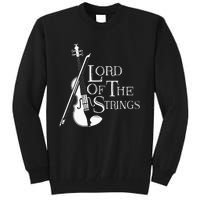 Lord Of The Strings Violin Musician Humor Tall Sweatshirt