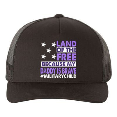 Land Of The Free Because My Daddy Is Brave Military Child Yupoong Adult 5-Panel Trucker Hat