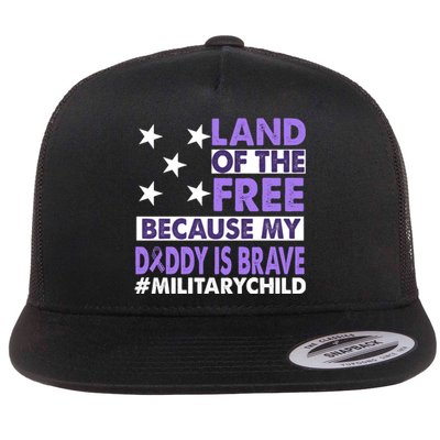 Land Of The Free Because My Daddy Is Brave Military Child Flat Bill Trucker Hat