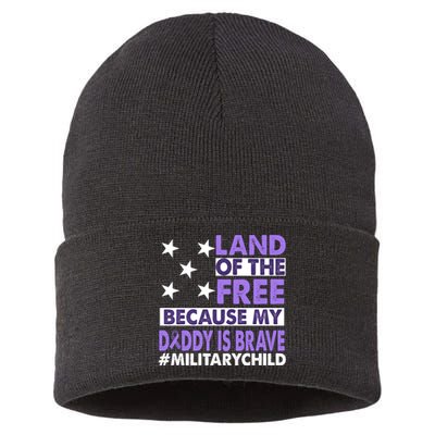 Land Of The Free Because My Daddy Is Brave Military Child Sustainable Knit Beanie