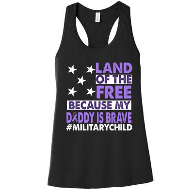 Land Of The Free Because My Daddy Is Brave Military Child Women's Racerback Tank