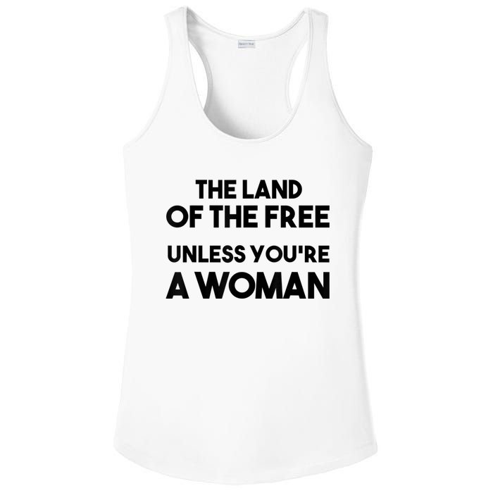 Land Of The Free Unless Youre A Woman Ladies PosiCharge Competitor Racerback Tank