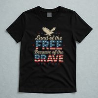 Land of the Free Because of the Brave T-Shirt