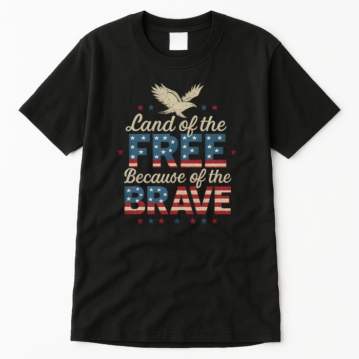 Land of the Free Because of the Brave Tall T-Shirt
