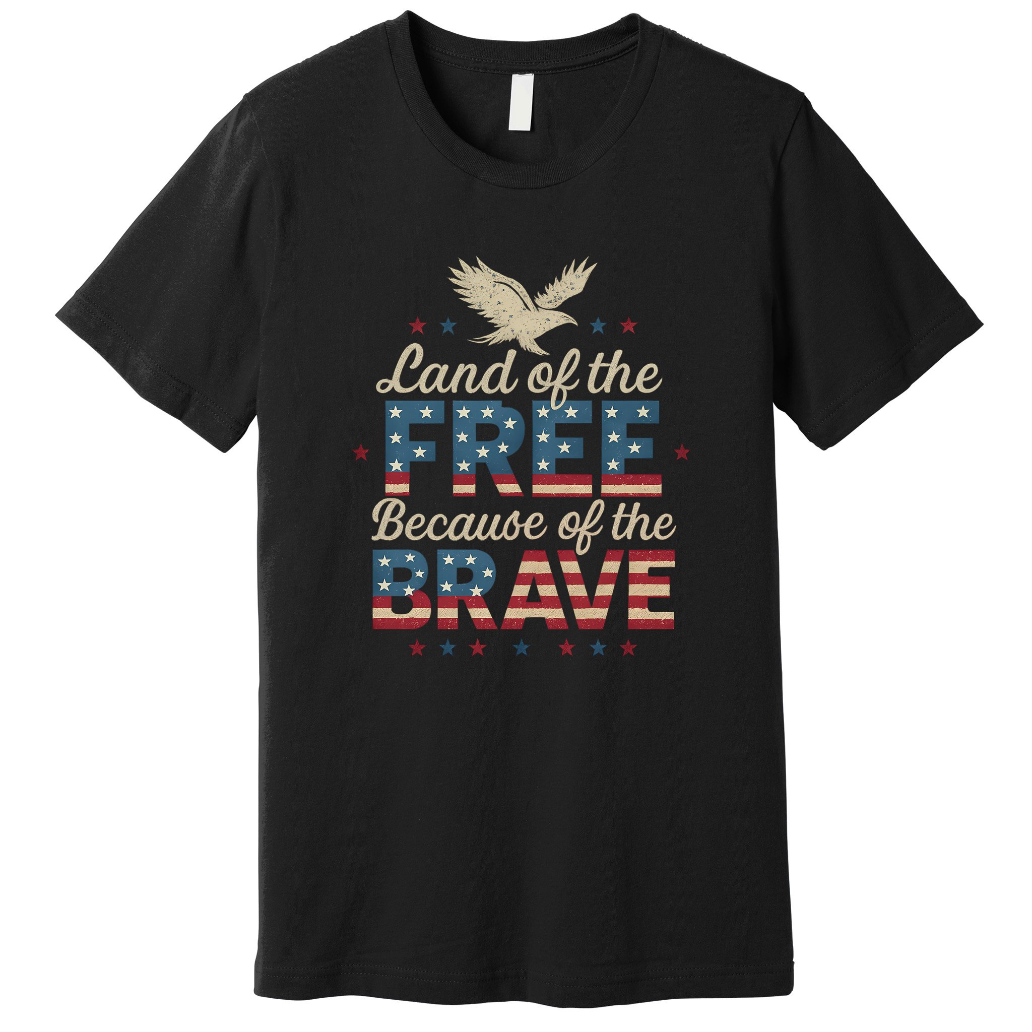 Land of the Free Because of the Brave Premium T-Shirt