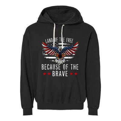 Land Of The Free Because Of The Brave Memorial Day Patriotic Garment-Dyed Fleece Hoodie