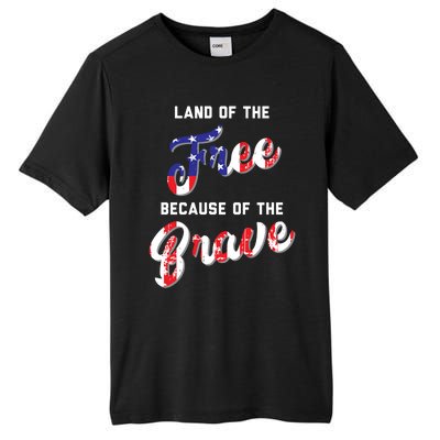 Land Of The Free Because Of The Brave Gift Tall Fusion ChromaSoft Performance T-Shirt