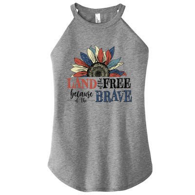 Land Of The Free Because Of The Brave Sunflower 4th Of July Cute Gift Women's Perfect Tri Rocker Tank