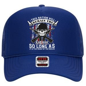 Land Of The Free Honor Brave Veteran Patriotic July 4th Flag Gift High Crown Mesh Back Trucker Hat