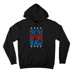 Land Of The Yee Home Of The Haw July 4th Country Hoodie