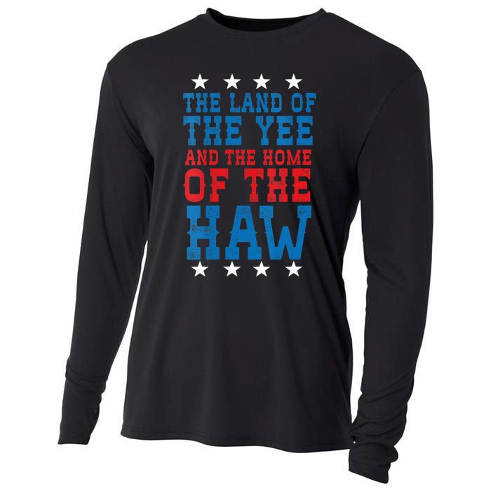 Land Of The Yee Home Of The Haw July 4th Country Cooling Performance Long Sleeve Crew