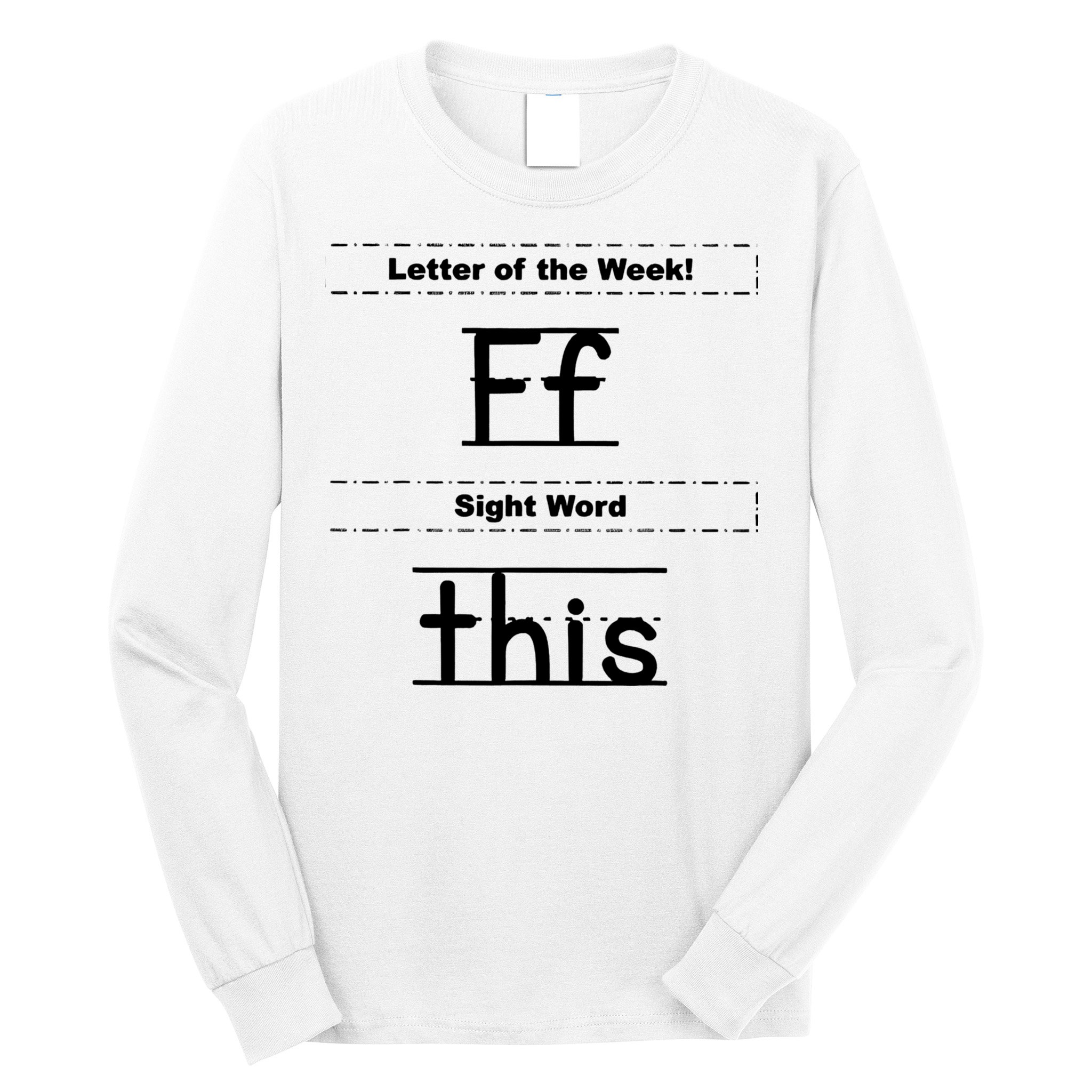 Letter Of The Week Ff Sight Word This Long Sleeve Shirt