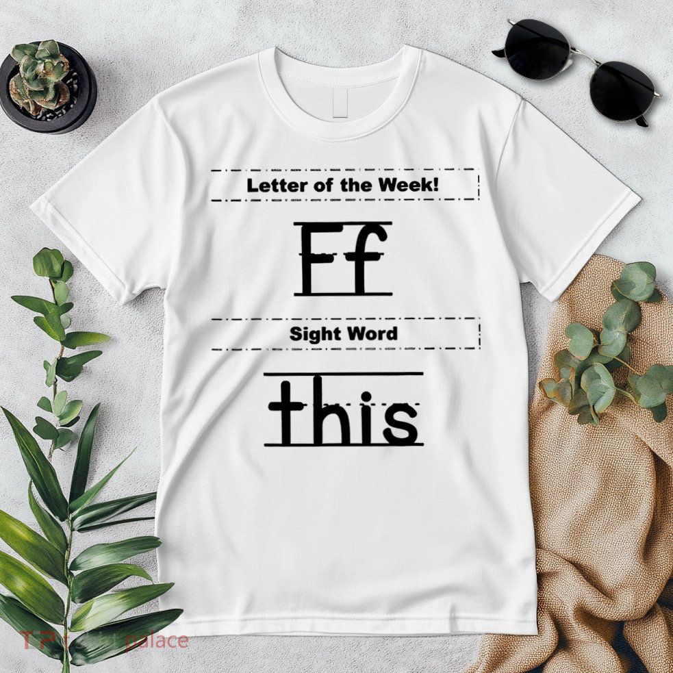 Letter Of The Week Ff Sight Word This Premium T-Shirt