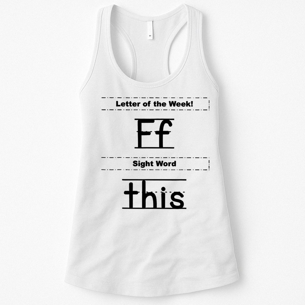Letter Of The Week Ff Sight Word This Womens Tank Top