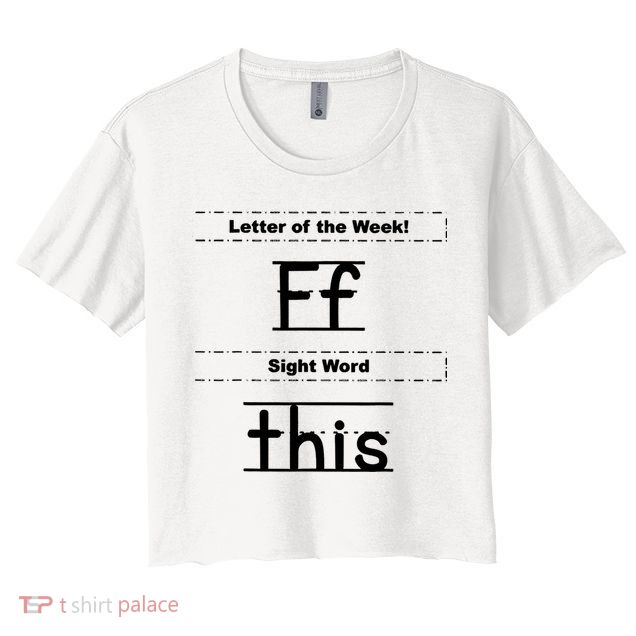 Letter Of The Week Ff Sight Word This Crop Top