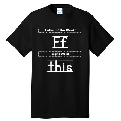 Letter Of The Week Ff Sight Word This Tall T-Shirt