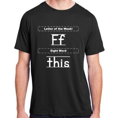 Letter Of The Week Ff Sight Word This Adult ChromaSoft Performance T-Shirt