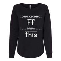 Letter Of The Week Ff Sight Word This Womens California Wash Sweatshirt