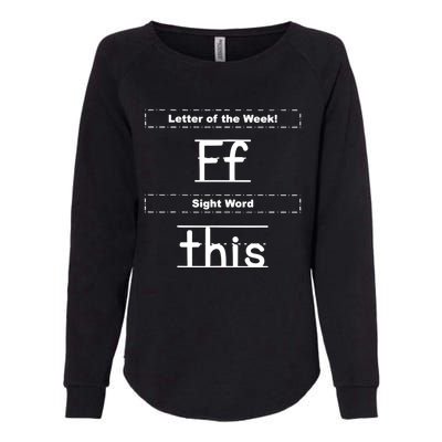 Letter Of The Week Ff Sight Word This Womens California Wash Sweatshirt