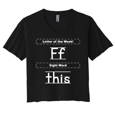 Letter Of The Week Ff Sight Word This Women's Crop Top Tee