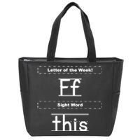 Letter Of The Week Ff Sight Word This Zip Tote Bag