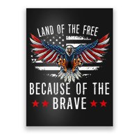 Land Of The Free Because Of The Brave Memorial Day Patriotic Poster
