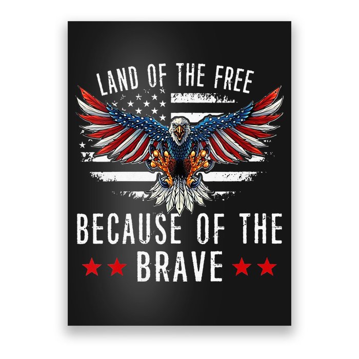Land Of The Free Because Of The Brave Memorial Day Patriotic Poster