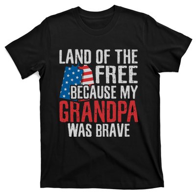 Land Of The Free Because My Grandpa Was Brave Veteran T-Shirt