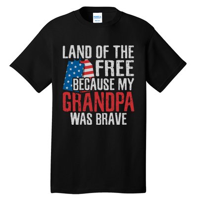 Land Of The Free Because My Grandpa Was Brave Veteran Tall T-Shirt