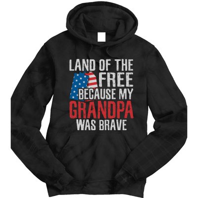 Land Of The Free Because My Grandpa Was Brave Veteran Tie Dye Hoodie