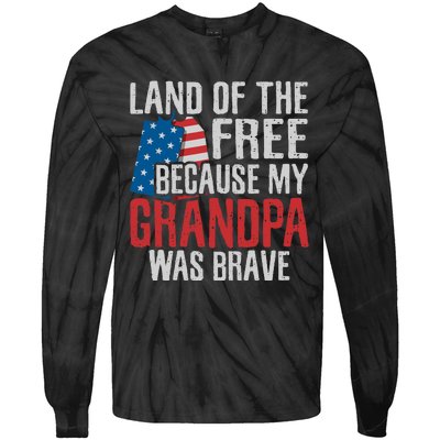 Land Of The Free Because My Grandpa Was Brave Veteran Tie-Dye Long Sleeve Shirt