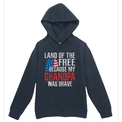 Land Of The Free Because My Grandpa Was Brave Veteran Urban Pullover Hoodie