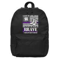 Land Of The Free Because My Dad Is Brave #MilitaryChild 16 in Basic Backpack