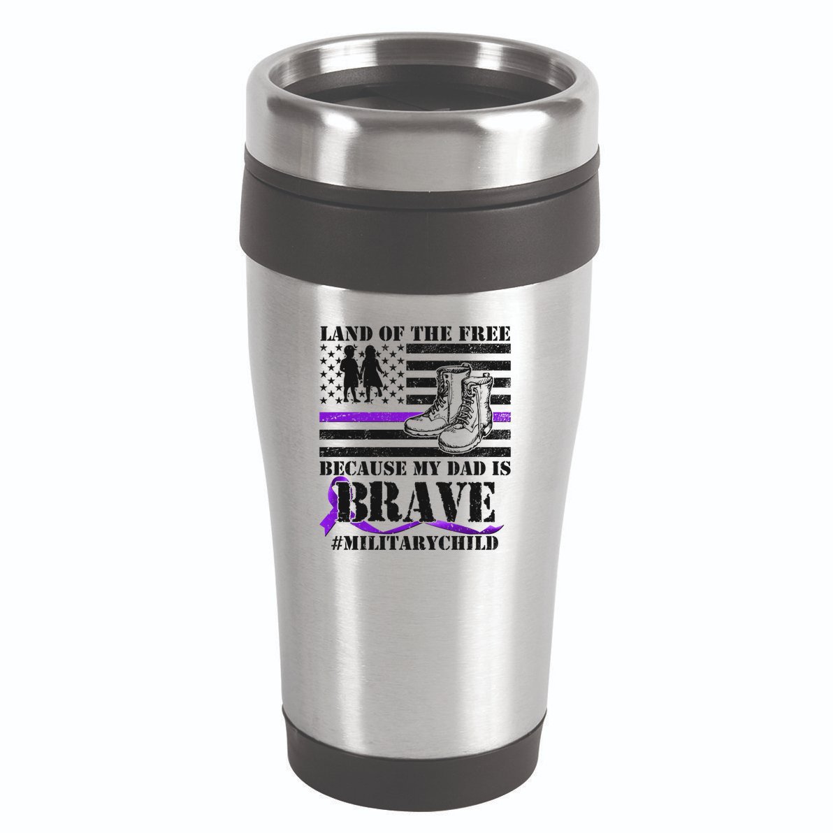 Land Of The Free Because My Dad Is Brave #MilitaryChild 16oz Travel Tumbler
