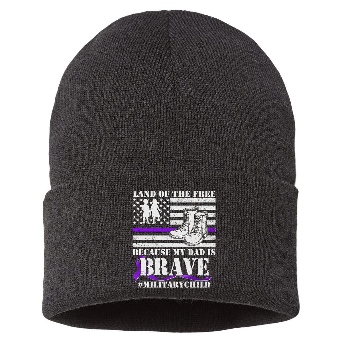 Land Of The Free Because My Dad Is Brave #MilitaryChild Sustainable Knit Beanie