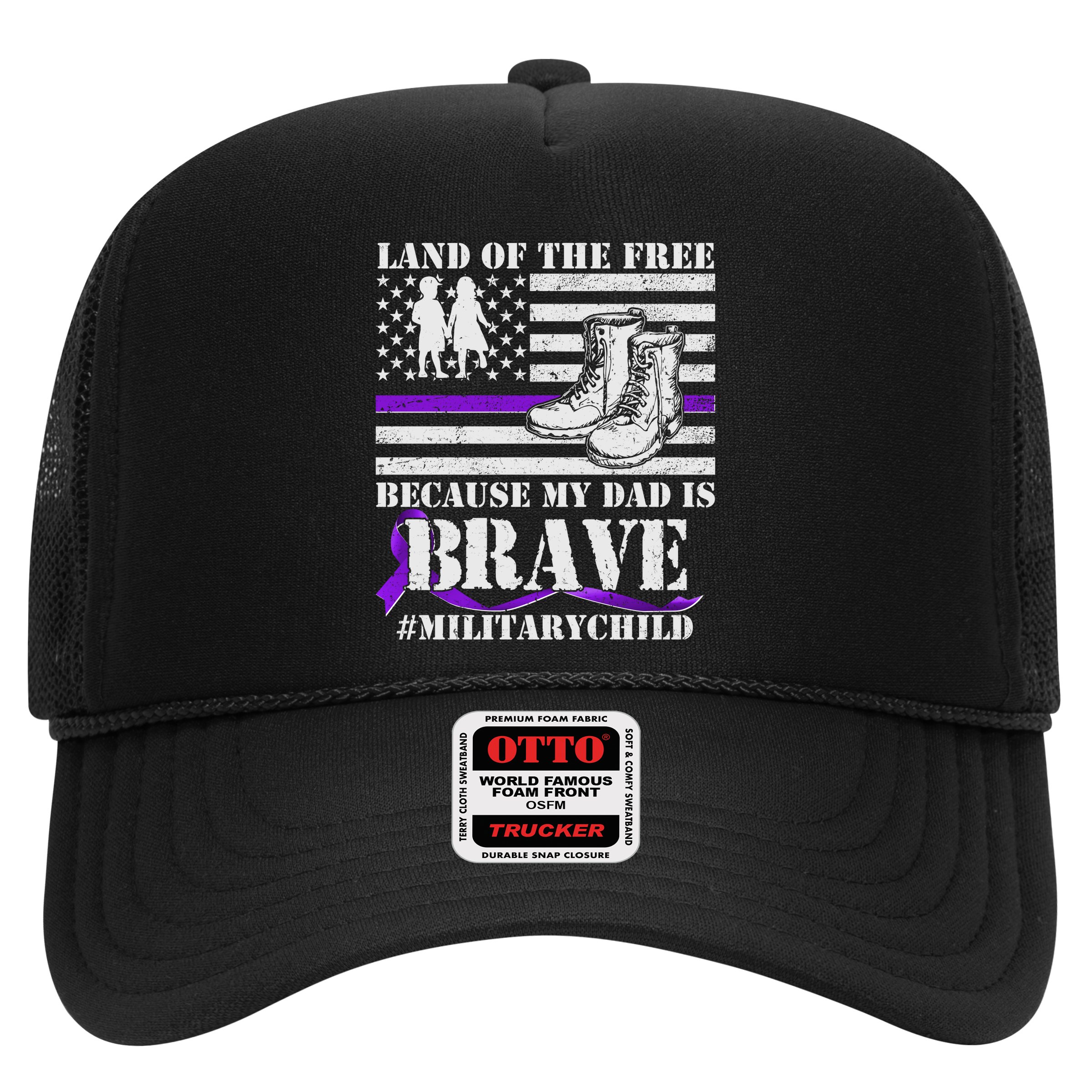 Land Of The Free Because My Dad Is Brave #MilitaryChild Hat