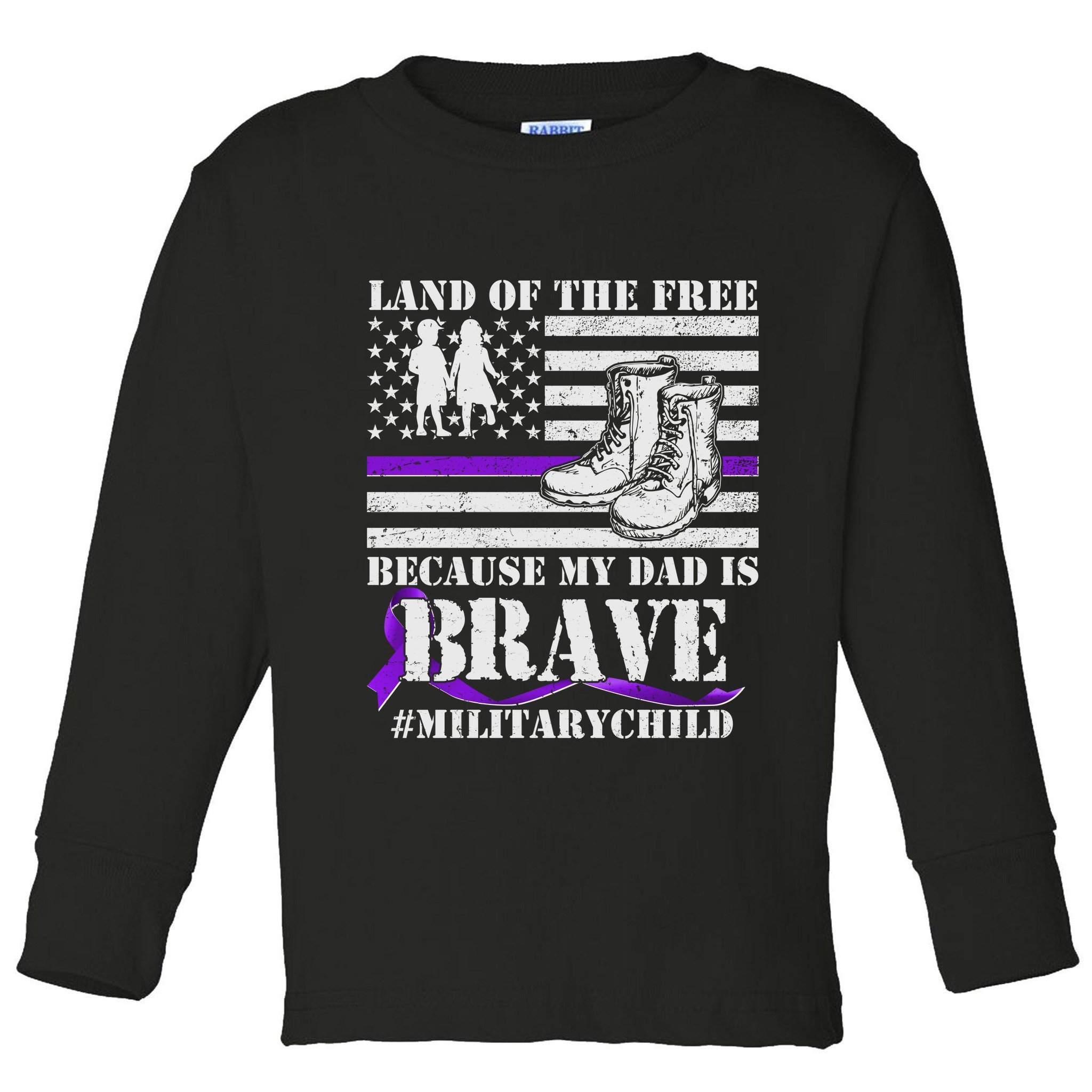 Land Of The Free Because My Dad Is Brave #MilitaryChild Toddler Long Sleeve Shirt