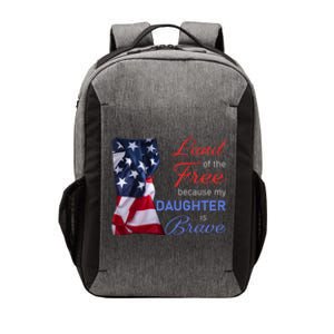 Land Of The Free Because My Daughter Is Brave Veterans Day Meaningful Gift Vector Backpack