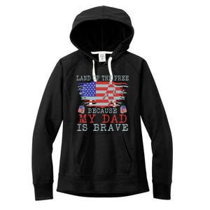 Land Of The Free Because My Dad Is Brave Gift Military Dad Funny Gift Women's Fleece Hoodie