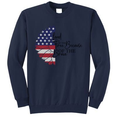 Land Of The Free Because Of The Brave Tall Sweatshirt