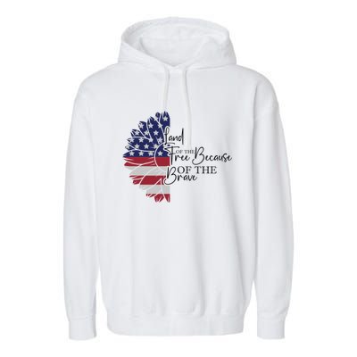 Land Of The Free Because Of The Brave Garment-Dyed Fleece Hoodie