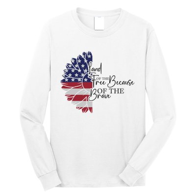 Land Of The Free Because Of The Brave Long Sleeve Shirt