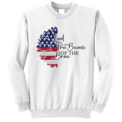 Land Of The Free Because Of The Brave Sweatshirt